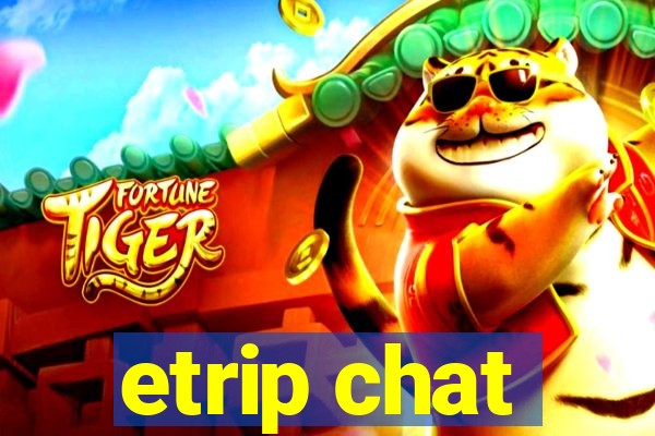 etrip chat